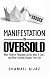 MANIFESTATION IS OVERSOLD by Shamail Aijaz