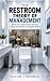 The Restroom Theory of Mana...
