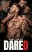 DARED: A Dark MM Why-Choose Romance: Six Men, Dares, Blue Collar, Age Gap (The Crew)