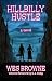 Hillbilly Hustle: A Novel