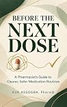 Before the Next Dose: A Pharmacist’s Guide to Clearer, Safer Medication Routines