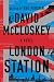 London Station: A Novel