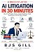 AI Litigation in 30 Minutes...