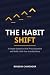 The Habit Shift: A Simple S...