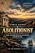 The Abolitionist: Cyrus Gat...