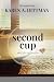 Second Cup by Karen A. Dittman