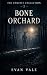 Bone Orchard: A Southern Go...