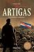 Artigas: El caudillo oriental