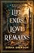 Life Ends, Love Remains by Sarah Branson