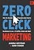 Zero Click Marketing by Amanda Natividad Zero Click Marketing by Amanda Natividad