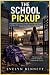 The School Pickup: A Grippi...