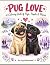 Pug Love by Ang Malinowski