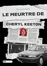 Le meurtre de Cheryl Keaton Le meurtre de Cheryl Keaton