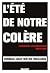 L'été de notre colère: L'av...