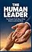 The Human Leader: The Simpl...