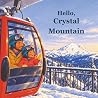 Hello, Crystal Mountain
