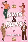 Bonds and Buns: A Cozy Omegaverse Romance (Why Choose Romcom Standalones)