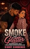Smoke and Glitter...