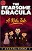 The Fearsome Dracula A Kids...