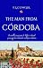 THE MAN FROM CÓRDOBA: A Nov...