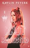 Knot Rejected