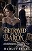 Betrayed by Her Baron: A Se...