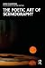 The Poetic Art of Scenography