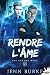 Rendre l'âme (Pas encore mo...