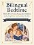 Bilingual Bedtime: Thirty-F...