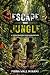 Escape the Jungle by Fiona Wall Minami
