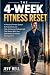 The 4-Week Fitness Reset: A...