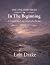 In The Beginning: A Genesis...