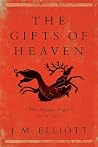 The Gifts of Heaven by J.M.     Elliott