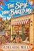 The Spy Who Baked Me: A Senior Sleuth Cozy Mystery with a Retired K9 (The Baker's Spy Mysteries Book 1)