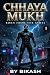 Chhaya Mukh: Book One: Born from the Ashes of the Dead
