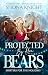 Protected by her Bears