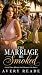 The Marriage He Smoked: A S...