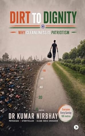 Dirt to Dignity: Why Cleanliness is Patriotism
