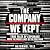The Company We Kept: True T...