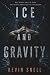 Ice and Gravity