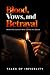 Blood, Vows, and Betrayal: ...