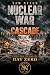 NUCLEAR WAR: CASCADE (Day Z...