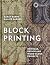 Block Printing: Heritage, D...