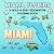 Miami, Florida: A Bold and ...