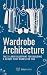 Wardrobe Architecture: The ...