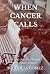 When Cancer Calls: A Son's ...