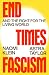 End Times Fascism by Naomi Klein