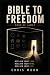 Bible to Freedom
