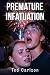 Premature Infatuation