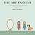 YOU ARE ENOUGH: A little bo...